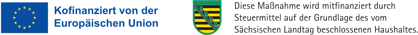 Wappen der EU und Wappen des Freistaat Sachsen. Dazu der Text: "Kofinanziert von der europäischen Union" sowie "Diese Maßnahme wird mitfinanziert auf der Grundlage des vom Sächsischen Landtag beschlossenen Haushaltes."